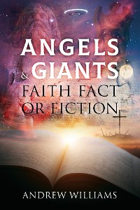 Cover Angels & Giants Faith Fact or Fiction