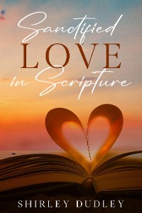 Cover Sanctified - Love in Scripture