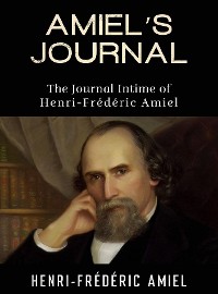 Cover AMIEL’S JOURNAL - The Journal Intime of Henri-Frédéric Amiel