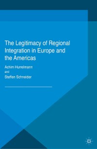 Cover The Legitimacy of Regional Integration in Europe and the Americas