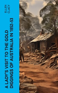Cover A Lady's Visit to the Gold Diggings of Australia in 1852-53