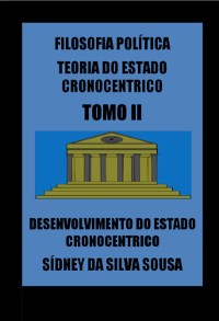 Cover Filosofia Política Teoria Do Estado Cronocentrico Tomo Ii