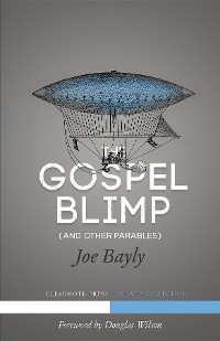 Cover The Gospel Blimp (and Other Parables)