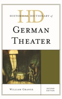 Cover Historical Dictionary of German Theater