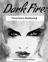 Cover Dark Fire: Tomorrow's Awakening