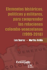 Cover Elementos históricos, políticos y militares para comprender las relaciones Colombo-Venezolana