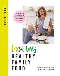 Cover Lizzie Loves Healthy Family Food