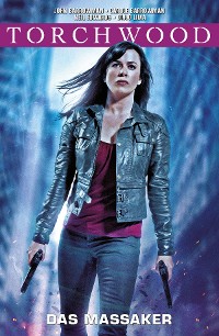 Cover Torchwood, Band 3 - Das Massaker