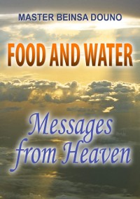 Cover Food and Water: Messages from Heaven