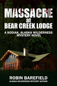 Cover Massacre at Bear Creek Lodge