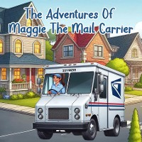 Cover The Adventures of Maggie the Mail Carrier