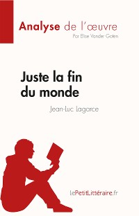 Cover Juste la fin du monde de Jean-Luc Lagarce (Fiche de lecture)