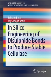Cover In Silico Engineering of Disulphide Bonds to Produce Stable Cellulase