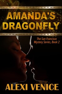 Cover Amanda's Dragonfly, The San Francisco Mystery Series, Book 2