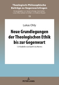 Cover Neue Grundlegungen der Theologischen Ethik bis zur Gegenwart