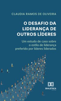 Cover O Desafio da Liderança de Outros Líderes