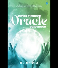 Cover Divine Timing Oracle Guidebook (Unlocking the Tapestry of Time! )
