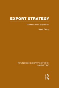 Cover Export Strategy: Markets and Competition (RLE Marketing)