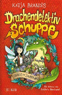 Cover Drachendetektiv Schuppe – Chaos im Zauberwald