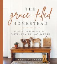 Cover Grace-Filled Homestead