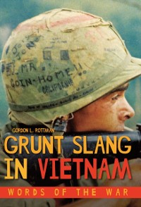 Cover Grunt Slang in Vietnam : Words of the War