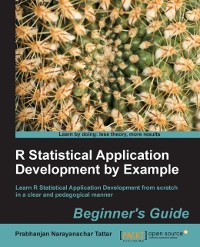 Cover R Statistical Application Development by Example Beginner's Guide