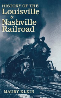 Cover History of the Louisville & Nashville Railroad