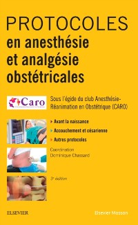 Cover Protocoles en anesthésie et analgésie obstétricales