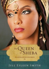 Cover Queen of Sheba (Ebook Shorts) (The Loves of King Solomon Book #4)
