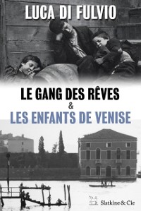 Cover Le gang des reves - Les enfants de Venise