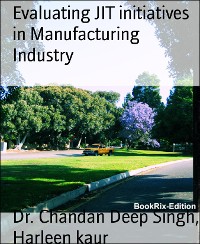 Cover Evaluating JIT initiatives in Manufacturing Industry