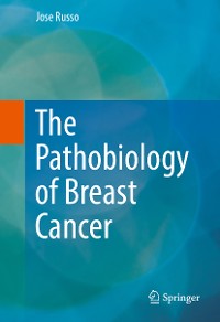 Cover The Pathobiology of Breast Cancer