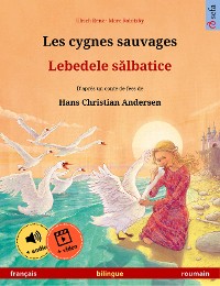 Cover Les cygnes sauvages – Lebedele sălbatice (français – roumain)