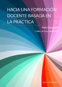 Cover Hacia una formación docente basada en la práctica