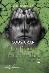 Cover Cody Grant, le premier fantochromique, tome 2