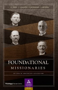 Cover Foundational missionaries of south american adventism