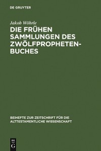 Cover Die frühen Sammlungen des Zwölfprophetenbuches
