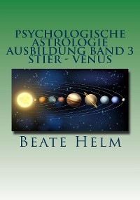 Cover Psychologische Astrologie - Ausbildung Band 3: Stier - Venus