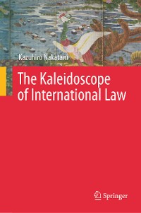 Cover The Kaleidoscope of International Law