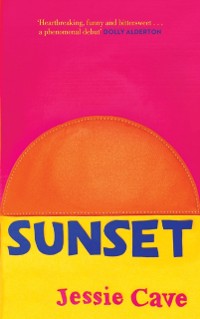 Cover Sunset : The instant Sunday Times bestseller