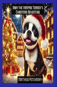 Cover Baby the Vampire Terrier's Christmas Adventure