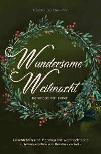 Cover Wundersame Weihnacht – Das Wispern der Bücher: Geschichten und Märchen zur Weihnachtszeit