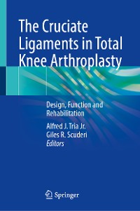 Cover The Cruciate Ligaments in Total Knee Arthroplasty