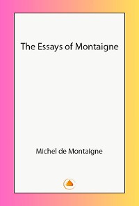 Cover The Essays of Montaigne