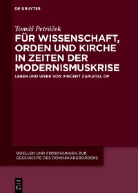 Cover Für Wissenschaft, Orden und Kirche in Zeiten der Modernismuskrise