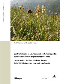 Cover Die Orchideen des Schweizerischen Nationalparks, der Val Müstair und angrenzender Gebiete