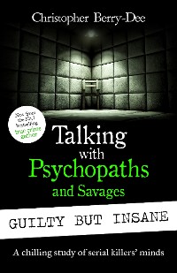 Cover Talking with Psychopaths and Savages: Guilty but Insane
