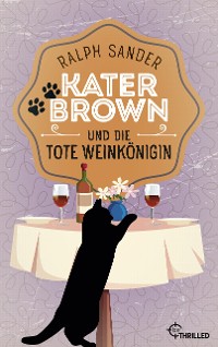 Cover Kater Brown und die tote Weinkönigin