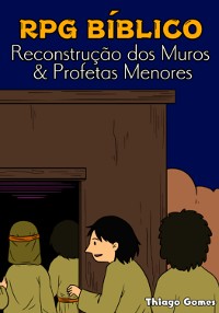 Cover Rpg Bíblico - Reconstrução Dos Muros & Profetas Menores