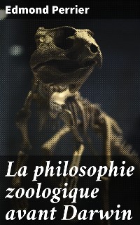 Cover La philosophie zoologique avant Darwin